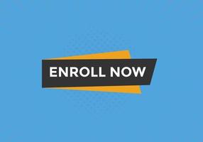 Enroll now text button. Web button template Enroll now vector