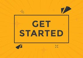 Get Started button. Get Started text web banner template. Sign icon banner vector