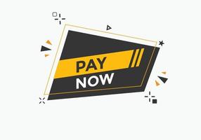 Pay Now button. Pay Now text web banner template. Sign icon banner vector