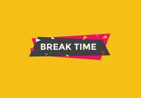 Break time text button. Web button template time break vector