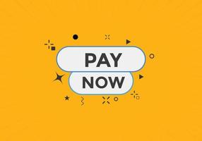 Pay Now text button. Web button banner template Pay Now vector