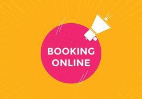 Booking online button. Booking online web template vector