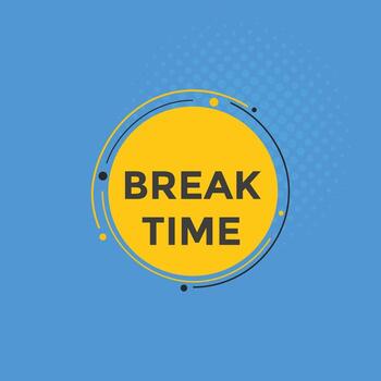 Break time text button. Web button template time break vector