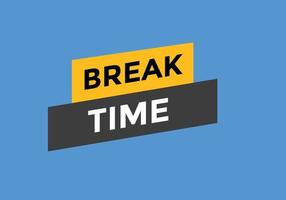 Break time text button. Web button template time break vector