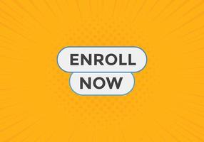 Enroll now text button. Web button template Enroll now vector