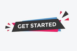 Get Started button. Get Started text web banner template. Sign icon banner vector