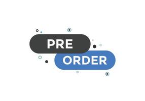 Pre Order button. Pre Order text web banner template. Sign icon banner vector