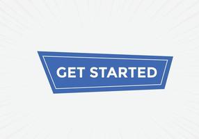 Get Started text button. Web button banner template Get Started vector