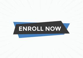 Enroll now button. Enroll now text web template. Sign icon banner vector