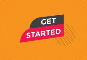 Get Started text button. Web button banner template Get Started vector