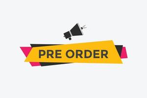 Pre Order button. Pre Order text web banner template. Sign icon banner vector