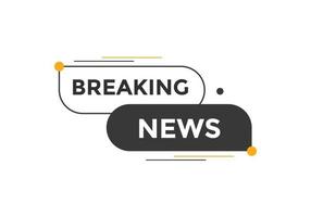 Breaking news button. Web button template vector