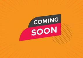 Coming soon button. Coming soon text web template. Sign icon banner vector