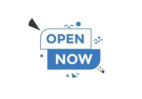 Open Now button. Open Now text web banner template. Sign icon banner vector