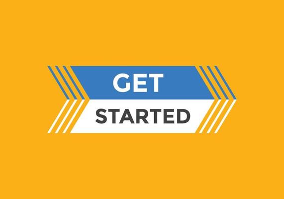 Get Started button. Get Started text web banner template. Sign icon banner