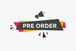 Pre Order button. Pre Order text web banner template. Sign icon banner vector