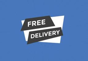 Free delivery button. Free delivery text web banner template. Sign icon banner vector