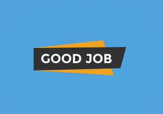 Good job text button. Web button banner template Good job