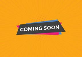 Coming soon button. Coming soon text web template. Sign icon banner