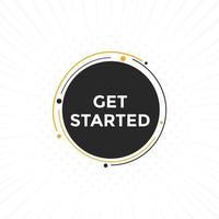 Get Started button. Get Started text web banner template. Sign icon banner vector