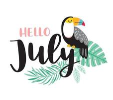 Hello July script brush lettering with toucan. Handwritten modern calligraphy with tropical vector illustration. Design for calendar, greeting card, invitation, poster.