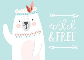 Cute tribal bear vector. Wild and free nursery art or illustration for kids. Native American cartoon character with feathers and arrows and hand drawn lettering. vector