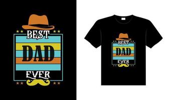 Dad family tshirt design lettering typography quote relationship merchandise design vector