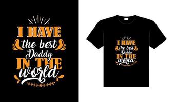 Dad family tshirt design lettering typography quote relationship merchandise design vector