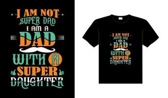 Dad family tshirt design lettering typography quote relationship merchandise design vector