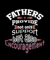 fathers provied not only best typography design vector