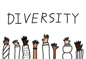 Diversity vector concept illustration isolated on white background. Doodle drawing, hands raised up with different skin colour.