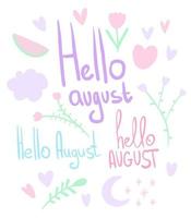 Vector illustration card with inscription Hello august. Hand drawn design. Concept image poster for wall art prints, mock up.