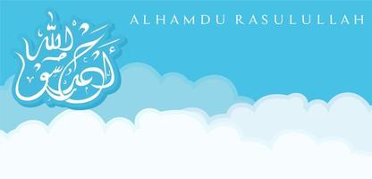 Blue Sky Background With Arabic Calligraphy Alhamdu Rasulullah Translation Thanks to Rasulullah Vector Design
