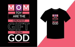 el juguete de mamá es el mejor regalo de dios madre cita el diseño tipográfico de la camiseta vector
