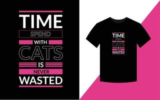 Time spend with cats is never wasted Cat t shirt design for cat lover vector