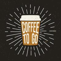 Paper Coffee Cup with text and grunge effect. Coffee to go. Vector template.