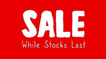 Sale. Hurry While Stocks Last Cartoon Animation Text on Red Background. video