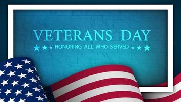 Happy veterans day festive banner with American flag and memorial wall in background. American flag flutters in wind. Vector