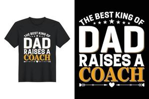 el mejor rey de papá cría a un entrenador, diseño de camisetas, diseño de camisetas del día del padre vector