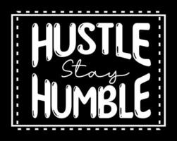 stay hustle stay humble