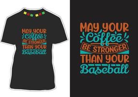 Coffee Quotes T-shirt Design vector