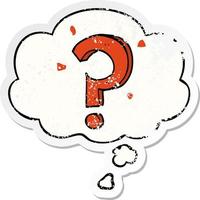 cartoon question mark and thought bubble as a distressed worn sticker vector