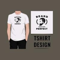 Beard make man perfect t shirt design vector illustration