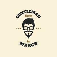 Gentleman born in March design vector illustration