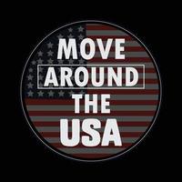 Move around the usa stylish t-shirt and apparel abstract design., poster, typography. Vector illustration. print