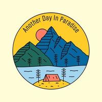 Camping another day in paradise nature design for badge, sticker, patch, t shirt design, etc vector