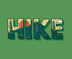 Hike letter with nature mountain camping design. use for t-shirt, sticker, and other use vector