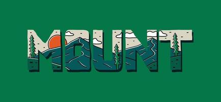 Mount letter with nature mountain camping design. use for t-shirt, sticker, and other use vector