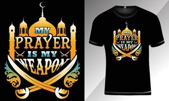 My prayer is my weapon- Islamic T-shirt design for print vector