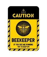 Caution Beekeeper Funny Beekeeping Bees Lover Men Women T-Shirt vector